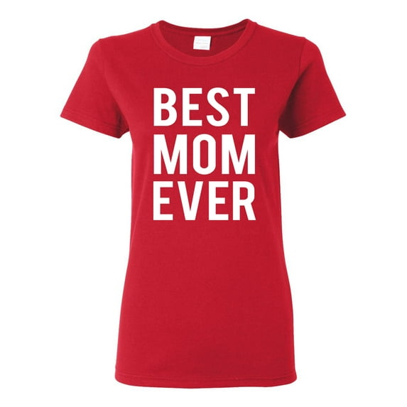 Wild Bobby, Best Mom Ever Mothers Day Gift, Mother's Day, Women Graphic T-Shirt, Red, Small