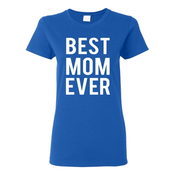 Wild Bobby, Best Mom Ever Mothers Day Gift, Mother's Day, Women Graphic T-Shirt, Royal, 2XL
