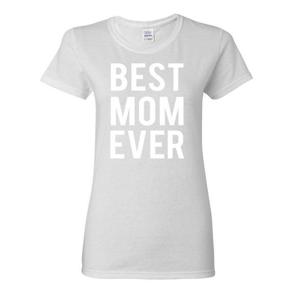Wild Bobby, Best Mom Ever Mothers Day Gift, Mother's Day, Women Graphic T-Shirt, White, 2XL