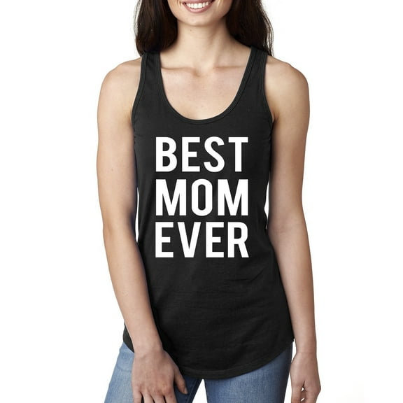 Wild Bobby, Best Mom Ever Mothers Day Gift, Mother's Day, Women Racerback Tank Top, Black, Small