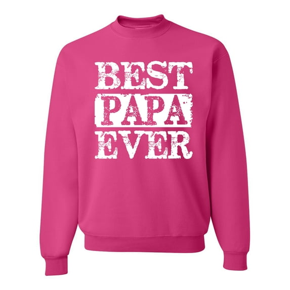 Wild Bobby, Best Papa Ever, Father's Day, Unisex Crewneck Graphic Sweatshirt, Fuschia, XX-Large