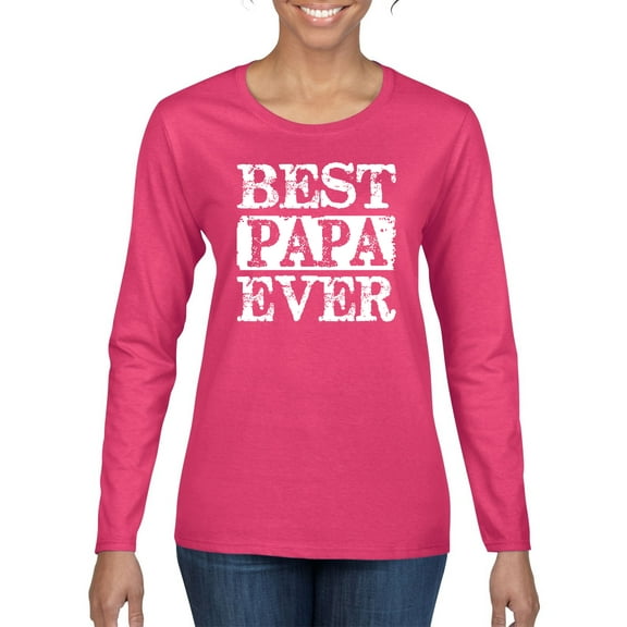 Wild Bobby, Best Papa Ever, Father's Day, Women Graphic Long Sleeve Tee, Fuschia, X-Large