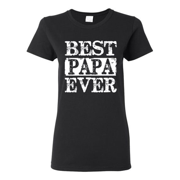 Wild Bobby, Best Papa Ever, Father's Day, Women Graphic Tee, Black, Large