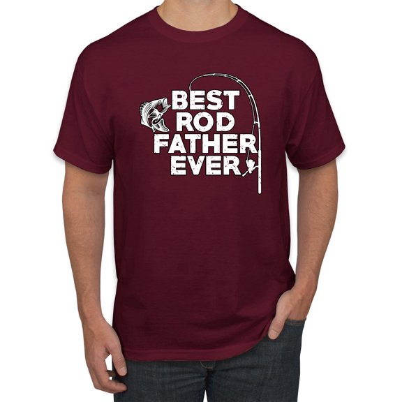 Wild Bobby, Best Rod Father Ever, Father's Day, Men Graphic Tee, Maroon, Large