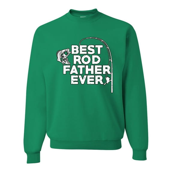 Wild Bobby, Best Rod Father Ever, Father's Day, Unisex Crewneck Graphic Sweatshirt, Kelly, 3X-Large