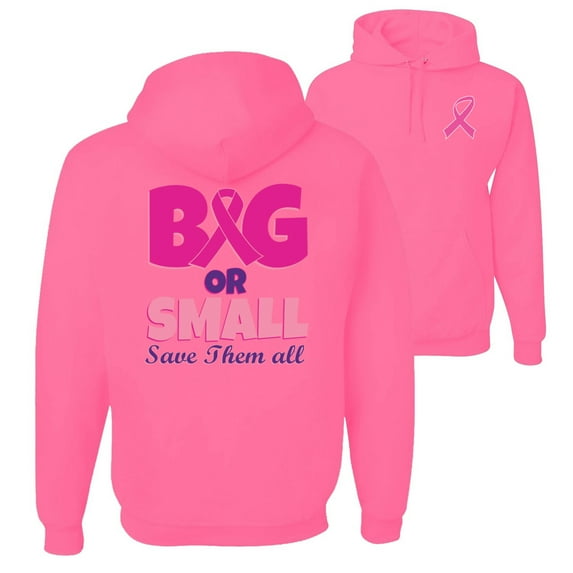 Wild Bobby, Big or Small Save Them All, Breast Cancer Awareness, Front and Back Unisex Graphic Hoodie Sweatshirt, Neon Pink, X-Large