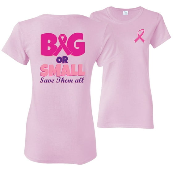 Wild Bobby, Big or Small Save Them All, Breast Cancer Awareness, Front and Back Women Graphic Tee, Light Pink, Large