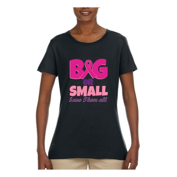 Wild Bobby, Big or Small Save Them All Womens Breast Cancer Awareness Graphic T-Shirt