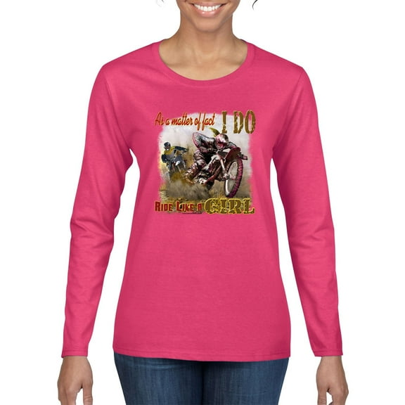 Wild Bobby, Biker Girl t I Do Ride Like A Girl, Cars and Trucks, Women Graphic Long Sleeve Tee, Fuschia, Medium