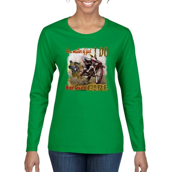 Wild Bobby, Biker Girl t I Do Ride Like A Girl, Cars and Trucks, Women Graphic Long Sleeve Tee, Kelly, Medium