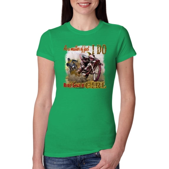 Wild Bobby, Biker Girl t I Do Ride Like A Girl, Cars and Trucks, Women Slim Fit Junior Tee, Kelly, X-Large