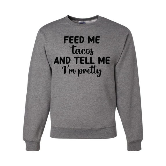 Wild Bobby, Black Feed Me Tacos And Tell Me I'm Pretty Cinco de Drinco Cinco De Mayo Unisex Crewneck Sweatshirt, Heather Grey, Medium