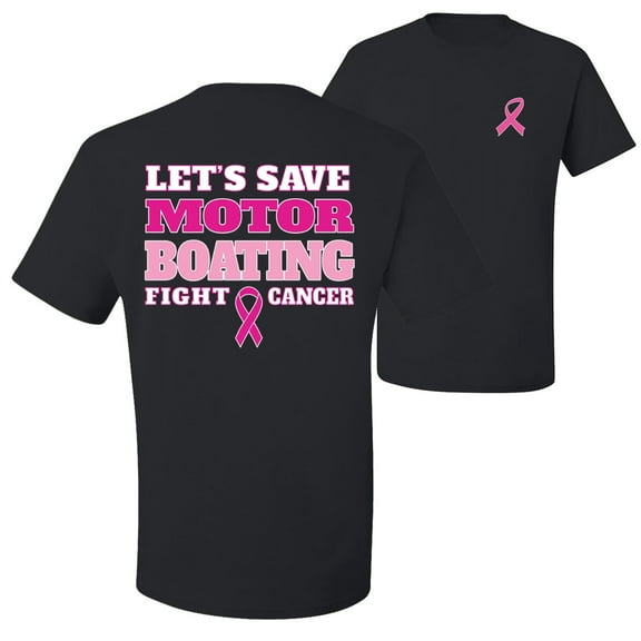 Wild Bobby, Breast Cancer Awareness Let's Save Motor Boating Fight Cancer Front and Back Unisex Tee , Black, Small