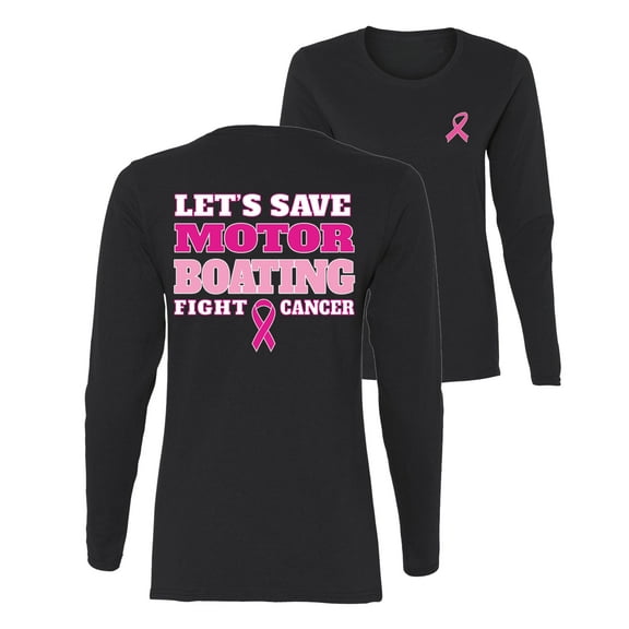 Wild Bobby, Breast Cancer Awareness Let's Save Motor Boating Fight Cancer Front and Back Women Long Sleeve Tee, Black, X-Large
