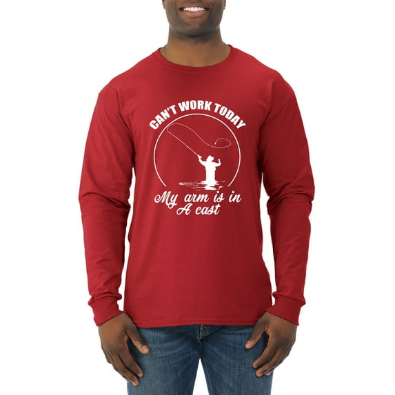 Wild Bobby, Can't Work Today My Arm Is In A Cast, Fishing, Men Long Sleeve Shirt, Red, Medium