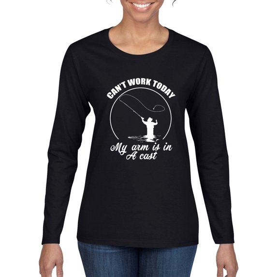 Wild Bobby, Can't Work Today My Arm Is In A Cast, Fishing, Women Graphic Long Sleeve Tee, Black, Small