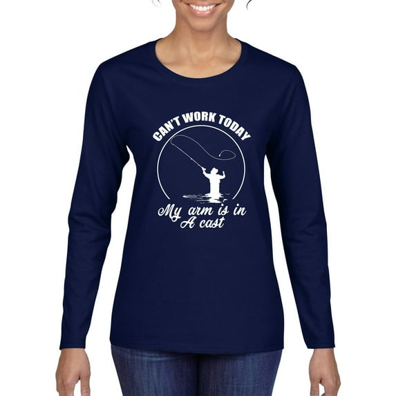 Wild Bobby, Can't Work Today My Arm Is In A Cast, Fishing, Women Graphic Long Sleeve Tee, Navy, Small