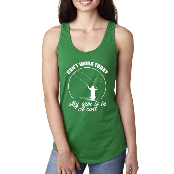 Wild Bobby, Can't Work Today My Arm Is In A Cast, Fishing, Women Racerback Tank Top, Kelly, X-Large
