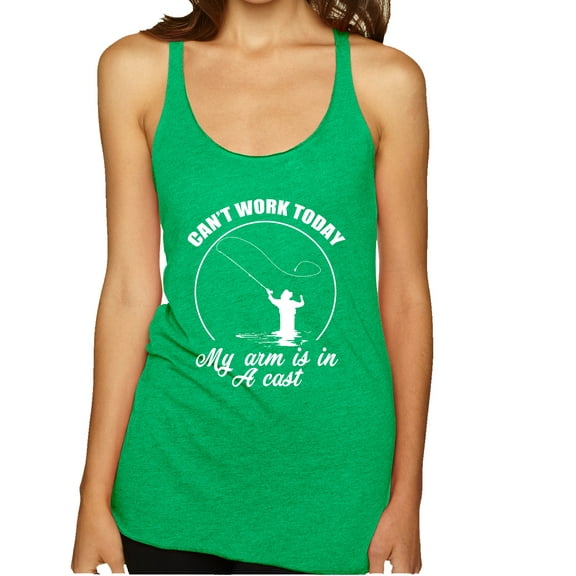 Wild Bobby, Can't Work Today My Arm Is In A Cast, Fishing, Women Tri-Blend Racerback Tank Top, Envy, X-Large