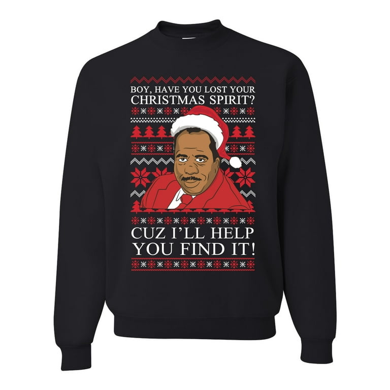 Stanley Hudson have you lost your holiday spirit sweatshirt