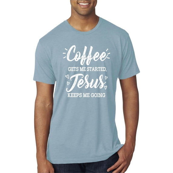 Wild Bobby Coffee Gets Me Started Jesus Keeps Me Going Inspirational/Christian Men Premium Tri Blend Tee, Denim, XX-Large