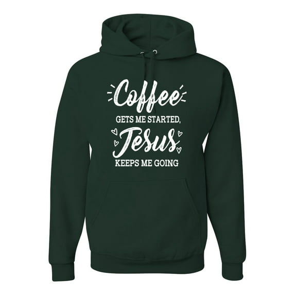 Wild Bobby Coffee Gets Me Started Jesus Keeps Me Going Inspirational/Christian Unisex Graphic Hoodie Sweatshirt, Forest Green, Small