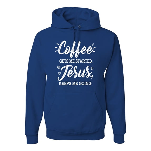 Wild Bobby Coffee Gets Me Started Jesus Keeps Me Going Inspirational/Christian Unisex Graphic Hoodie Sweatshirt, Royal, XX-Large