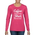 thumbnail image 1 of Wild Bobby Coffee Gets Me Started Jesus Keeps Me Going Inspirational/Christian Women Graphic Long Sleeve Tee, Fuschia, Large, 1 of 5
