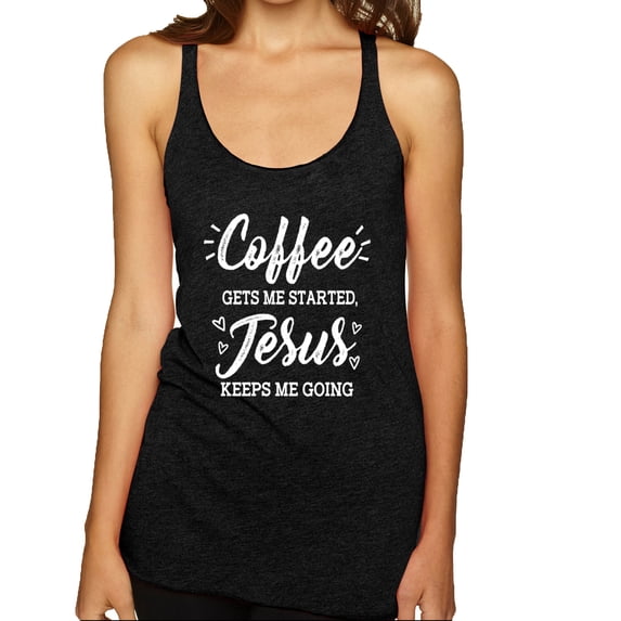 Wild Bobby Coffee Gets Me Started Jesus Keeps Me Going Inspirational/Christian Women Tri-Blend Racerback Tank Top, Vintage Black, Large