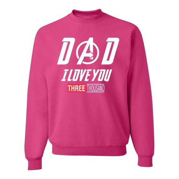 Wild Bobby, Dad I Love You 3000 Endgame Superhero Gift Idea, Father's Day, Unisex Crewneck Graphic Sweatshirt, Fuschia, 3X-Large