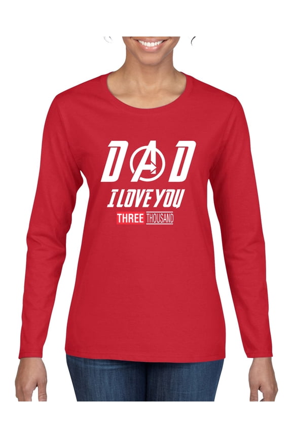 , Dad I Love You 3000 Endgame Superhero Gift Idea, Father's Day, Women Graphic Long Sleeve Tee, Red, Large