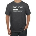 thumbnail image 1 of Wild Bobby,Dad Joke Loading Hilarious Funny Dad Granpa Daddy, Father's Day, Men Graphic Tees, Heather Black, Small, 1 of 3