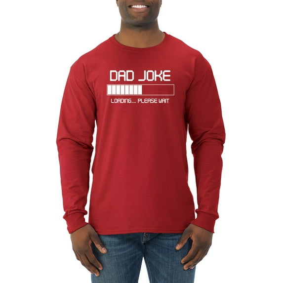 Wild Bobby,Dad Joke Loading Hilarious Funny Dad Granpa Daddy, Father's Day, Men Long Sleeve Shirt, Red, Medium