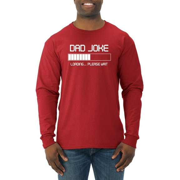 Wild Bobby,Dad Joke Loading Hilarious Funny Dad Granpa Daddy, Father's Day, Men Long Sleeve Shirt, Red, Small