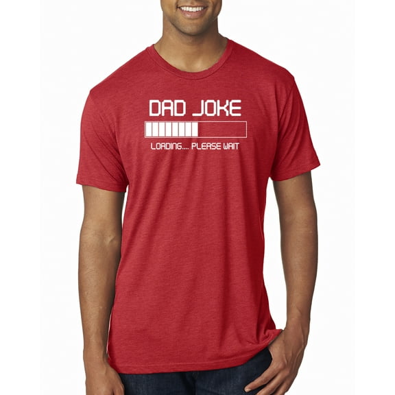 Wild Bobby,Dad Joke Loading Hilarious Funny Dad Granpa Daddy, Father's Day, Men Premium Tri Blend Tees, Vintage Red, Small