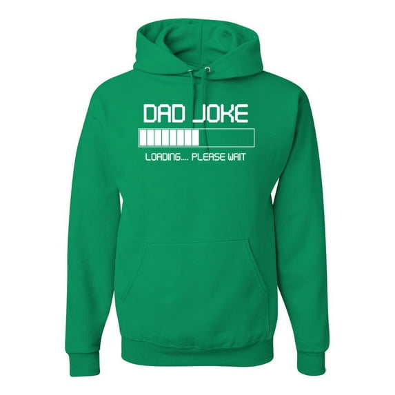 Wild Bobby, Dad Joke Loading Hilarious Funny Dad Granpa Daddy Fathers Day Gift | Mens Father's Day Hooded Sweatshirt Graphic Hoodie, Kelly, 3XL