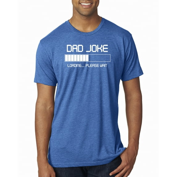Wild Bobby, Dad Joke Loading Hilarious Funny Dad Granpa Daddy Fathers Day Gift | Mens Father's Day Premium Tri Blend T-Shirt, Vintage Royal, 2XL