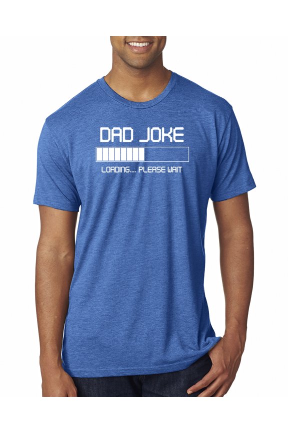 , Dad Joke Loading Hilarious Funny Dad Granpa Daddy Fathers Day Gift | Mens Father's Day Premium Tri Blend T-Shirt, Vintage Royal, Medium