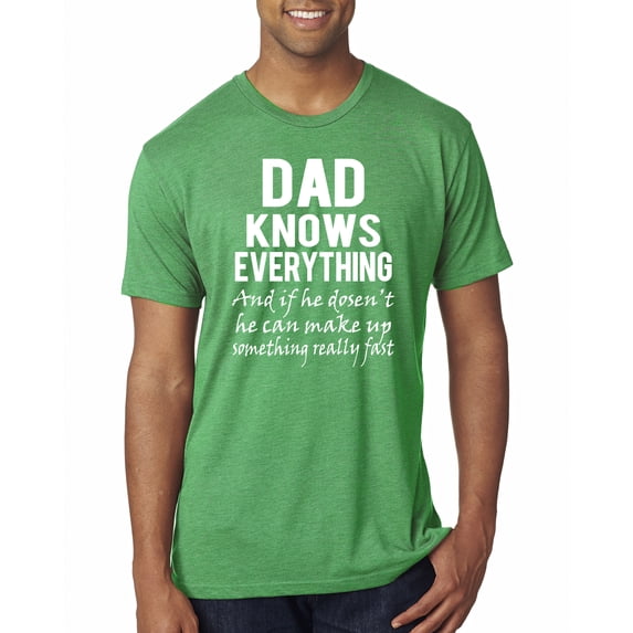 Wild Bobby,Dad Knows Everything Know It All Funny Men, Father's Day, Tees, Father's Day, Men Premium Tri Blend Tees, Envy, Large