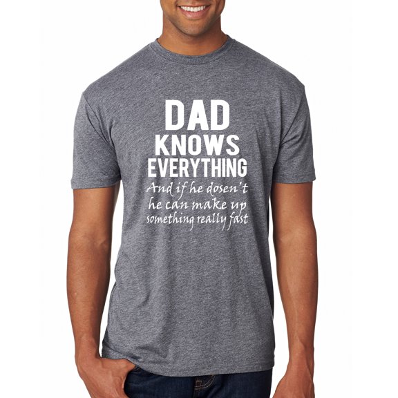 Wild Bobby,Dad Knows Everything Know It All Funny Men, Father's Day, Tees, Father's Day, Men Premium Tri Blend Tees, Premium Heather, X-Large