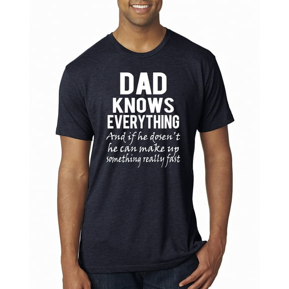 Wild Bobby,Dad Knows Everything Know It All Funny Men, Father's Day, Tees, Father's Day, Men Premium Tri Blend Tees, Vintage Navy, Large