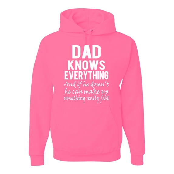 Wild Bobby,Dad Knows Everything Know It All Funny Men, Father's Day, Tees, Father's Day, Unisex Graphic Hoodie Sweatshirt, Neon Pink, Large