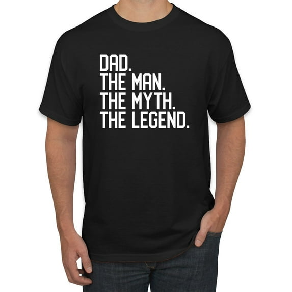 Wild Bobby, Dad The Man The Myth The Legend Father's Day Men's Tee, Black, Small