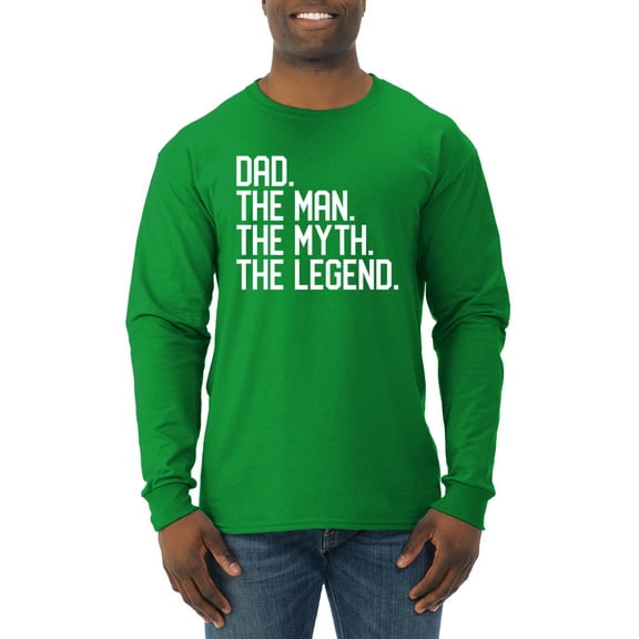 Wild Bobby, Dad The Man The Myth The Legend Father's Day Mens Long Sleeve Shirt, Kelly, Small