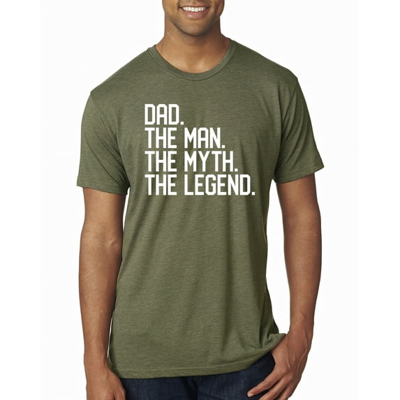 Wild Bobby, Dad The Man The Myth The Legend Father's Day Mens Premium Tri Blend Tee, Military Green, Small