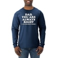 thumbnail image 1 of Wild Bobby,Dad You Are Always Right Unless Mom's Home, Funny Father's Day Father's Day Men Long Sleeve Shirt, Vintage Heather Navy, Large, 1 of 3