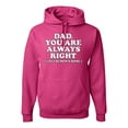 thumbnail image 1 of Wild Bobby,Dad You Are Always Right Unless Mom's Home, Funny Father's Day Father's Day Unisex Graphic Hoodie Sweatshirt, Fuschia, Small, 1 of 3