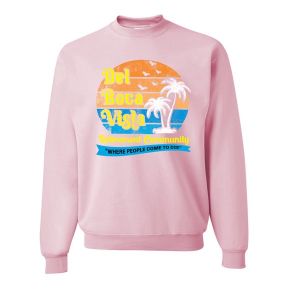 Wild Bobby,Del Boca Vista Seinfeld Retirement Community, Streetwear, Unisex Crewneck Graphic Sweatshirt, Light Pink, X-Large