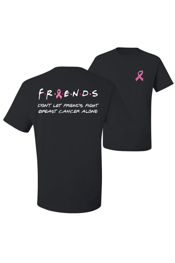 , Don't Let Friends Fight Breast Cancer Alone, Breast Cancer Awareness, Front and Back Men Graphic Tee, Black, Medium