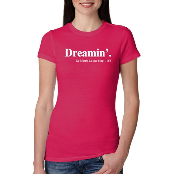 Wild Bobby, Dreamin' Dr Martin Luther King Jr. 1963 Womens Slim Fit Junior Tee, Raspberry, Large